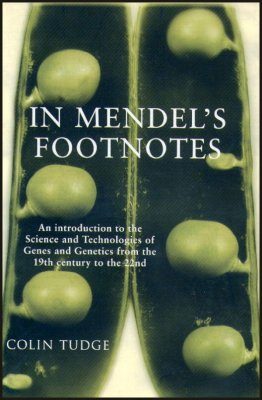 In Mendel's Footnotes: An Introduction to the Science and Technologies of Genes and Genetics from the 19th Century to the 22nd