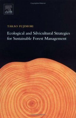 Ecological and Silvicultural Strategies for Sustainable Forest