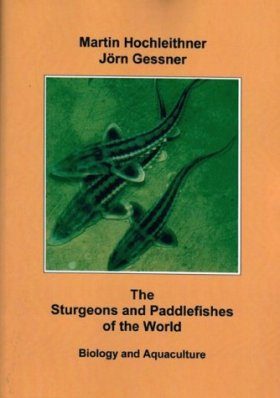 The Sturgeons and Paddlefishes of the World