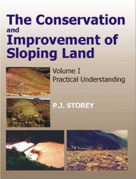 Conservation and Improvement of Sloping Lands, Volume 1: Practical Understanding