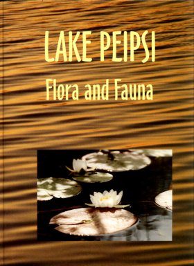 Lake Piepsi, Volume 2: Flora and Fauna