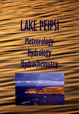 Lake Piepsi, Volume 3: Meteorology, Hydrology, Hydrochemistry