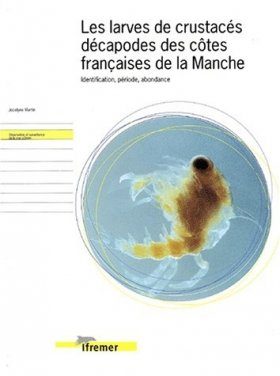 Les Larves de Crustacés Décapodes des Cotes Francaises de la Manche