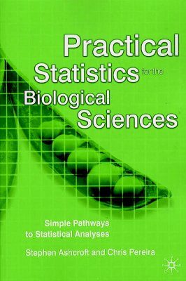 Practical Statistics for the Biological Sciences