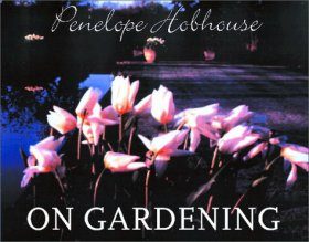 Penelope Hobhouse on Gardening