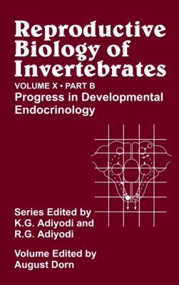 Reproductive Biology of Invertebrates, Volume 10, Part B