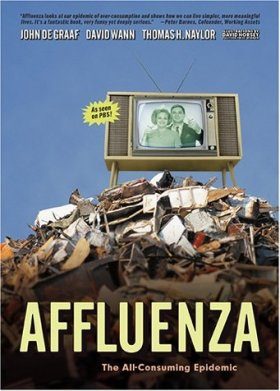 Affluenza: The All-Consuming Epidemic