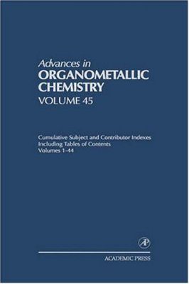 Advances in Organometallic Chemistry: Volume 45