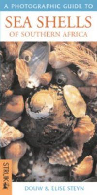 A Photographic Guide to Sea Shells of Southern Africa