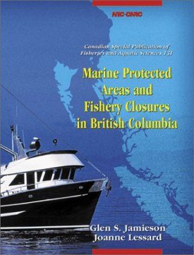 Marine Protected Areas and Fishery Closures in British Columbia: NRC No. 42846