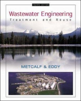 Wastewater Engineering: Treatment and Reuse