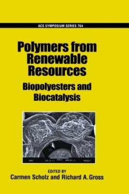Polymers from Renewable Resources: Biopolyesters and Biocatalysis
