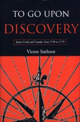 To Go Upon Discovery: James Cook and Canada, from 1758 to 1779