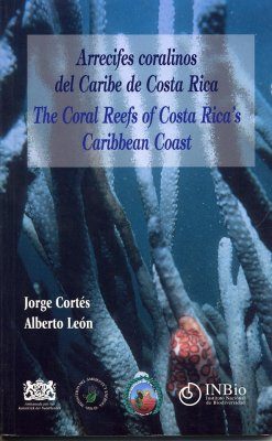 The Coral Reefs of Costa Rica's Caribbean Coast / Arrecifes Coralinos del Caribe de Costa Rica