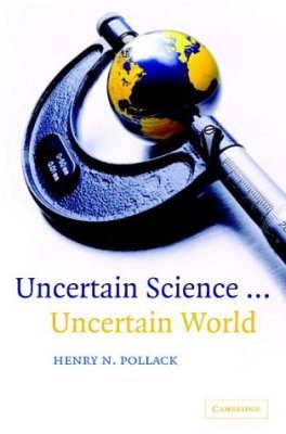 Uncertain Science ... Uncertain World