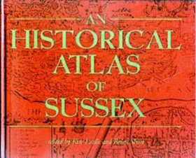 An Historical Atlas of Sussex