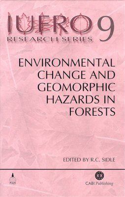 Environmental Change and Geomorphic Hazards in Forests