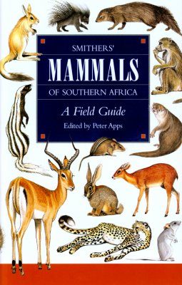 Smither's Mammals of Southern Africa