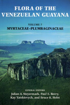 Flora of the Venezuelan Guayana, Volume 7