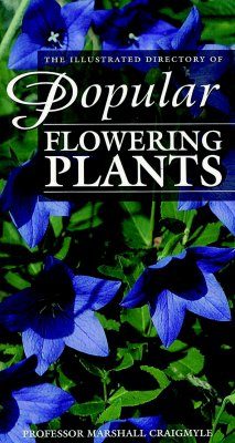 The Illustrated Directory of Popular Flowering Plants