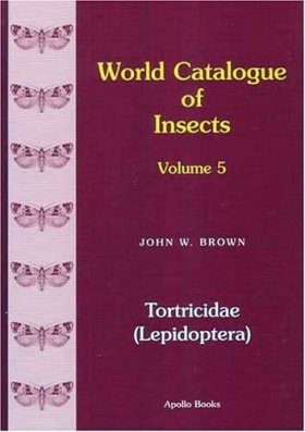 World Catalogue of Insects, Volume 5: Tortricidae(Lepidoptera)