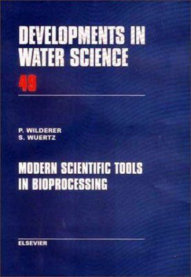 Modern Scientific Tools in Bioprocessing