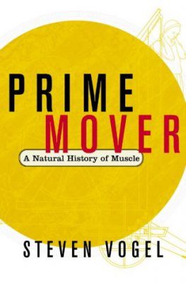 Prime Mover: A Natural History of Muscle