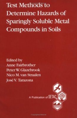 Test Methods to Determine Hazards of Sparingly Soluble Metal Compounds in Soils