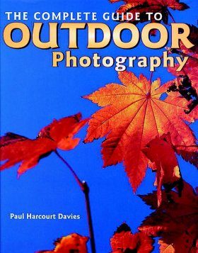 The Complete Guide to Outdoor Photography