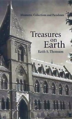 Treasures on Earth: Museums, Collections and Paradoxes