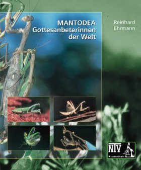 Mantodea: Gottesanbeterinnen der Welt