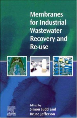 Membranes for Industrial Wastewater Recovery and Re-use