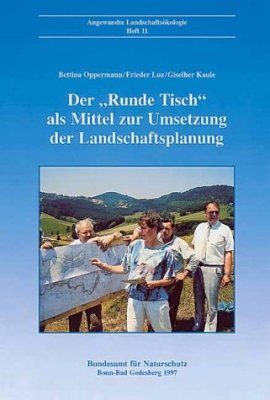Der Runde Tisch als Mittel zur Umsetzung der Landschaftsplanung
