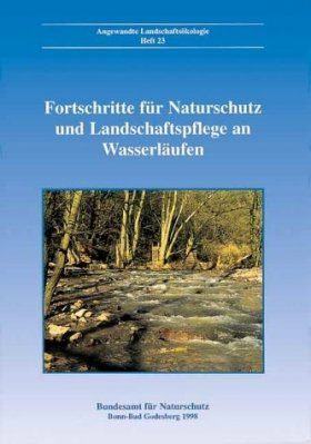 Fortschritte für Naturschutz und Landschaftspflege an Wasserläufen