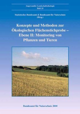 Konzepte und Methoden zur Ökologischen Flächenstichprobe - Ebene II: Monitoring von Pflanzen und Tieren