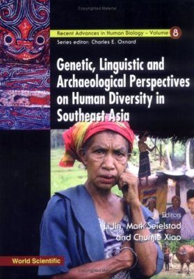 Genetic, Linguistic and Archaeological Perspectives on Human Diversity in Southeast Asia