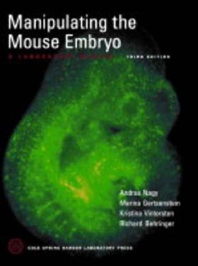 Manipulating the Mouse Embryo: A Laboratory Manual