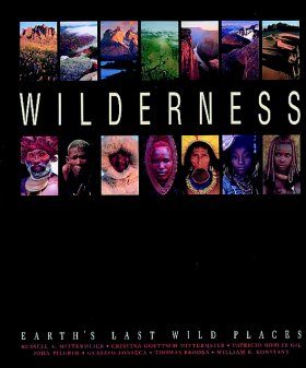 Wilderness: Earth's Last Wild Places