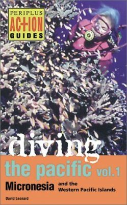 Diving the Pacific, Volume 1: Micronesia and the Western Pacific