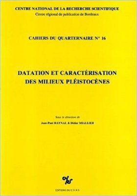 Datation et Characterisation des Milieux Pleistocenes