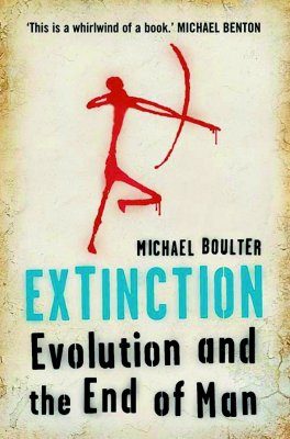 Extinction: Evolution and the End of Man