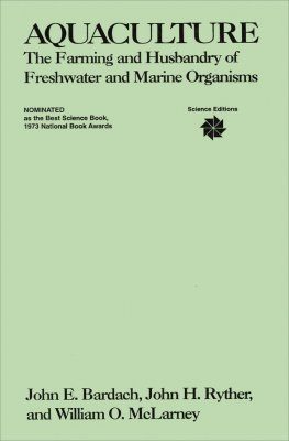 Aquaculture: The Farming and Husbandry of Freshwater and Marine Organisms