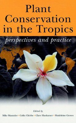 Plant Conservation in the Tropics