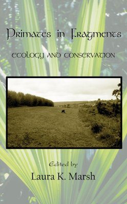 Primates in Fragments: Ecology and Conservation