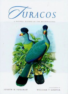 Turacos: A Natural History of the Musophagidae