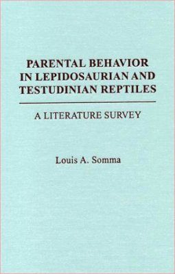 Parental Behavior in Lepidosaurian and Testudinian Reptiles