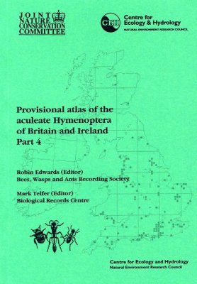 Provisional Atlas of the Aculeate Hymenoptera of Britain and Ireland, Part 4