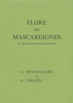 Flore des Mascareignes, Volume 31-50: Renonculacées à Théacées