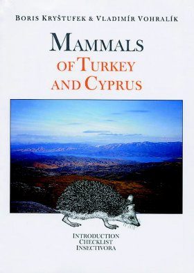 Mammals of Turkey and Cyprus, Volume 1