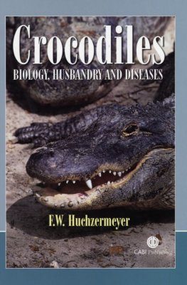 Crocodiles: Biology, Husbandry and Diseases